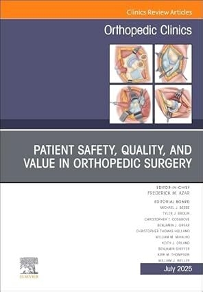 عکس Patient Safety, Quality, and Value in Orthopedic Surgery, An Issue of Orthopedic Clinics