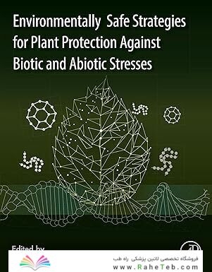 Environmentally Safe Strategies for Plant Protection Against Biotic and Abiotic Stresses