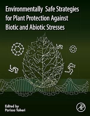 عکس Environmentally Safe Strategies for Plant Protection Against Biotic and Abiotic Stresses