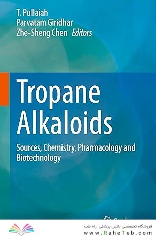 Tropane Alkaloids:Sources, Chemistry, Pharmacology and Biotechnology