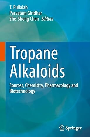 عکس Tropane Alkaloids:Sources, Chemistry, Pharmacology and Biotechnology