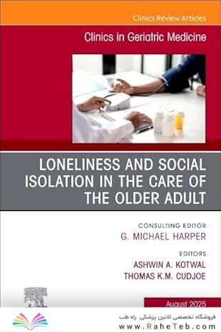 Loneliness and Social Isolation in the Care of the Older Adult