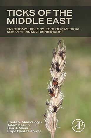 عکس Ticks of the Middle East: Taxonomy, Biology, Ecology, Medical, and Veterinary Significance 1st Edition