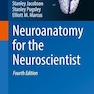 Neuroanatomy for the Neuroscientist
