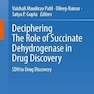 Deciphering The Role of Succinate Dehydrogenase in Drug Discovery