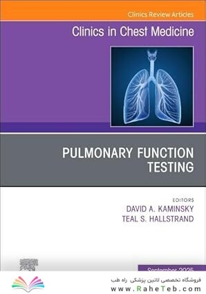 Pulmonary Function Testing, An Issue of Clinics in Chest Medicine