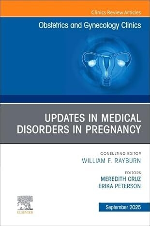 عکس Updates in Medical Disorders in Pregnancy, An Issue of Obstetrics and Gynecology Clinics of North America