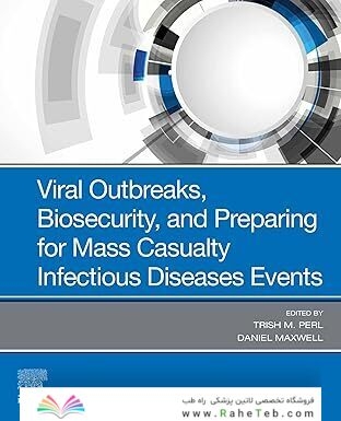 Viral Outbreaks, Biosecurity, and Preparing for Mass Casualty Infectious Diseases Events