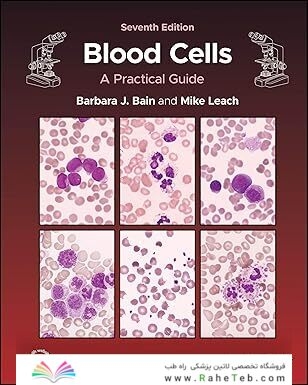 Blood Cells: A Practical Guide 7th Edition