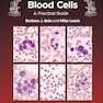 Blood Cells: A Practical Guide 7th Edition