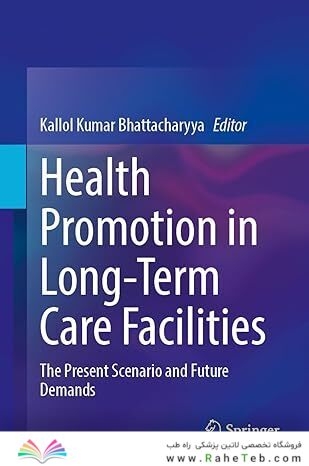 Health Promotion in Long-Term Care Facilities: The Present Scenario and Future Demands