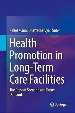 عکس Health Promotion in Long-Term Care Facilities: The Present Scenario and Future Demands
