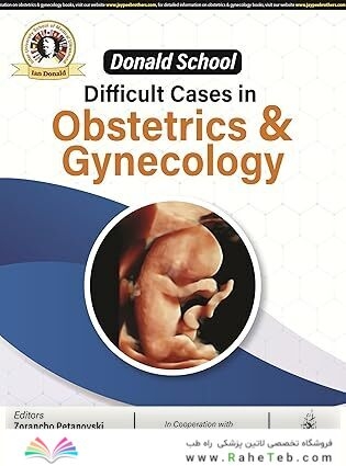 Donald School: Difficult Cases in Obstetrics and Gynecology