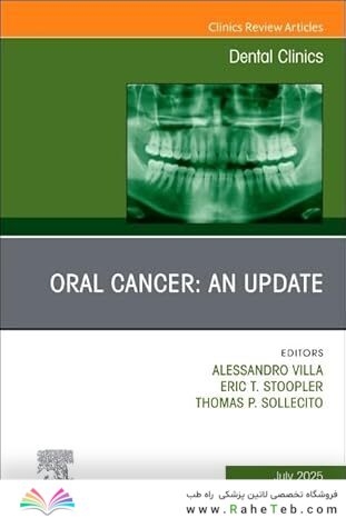 Oral Cancer: An Update, An Issue of Dental Clinics of North America