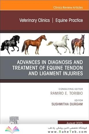 Equine Tendons and Ligaments, An Issue of Veterinary Clinics of North America: Equine Practice